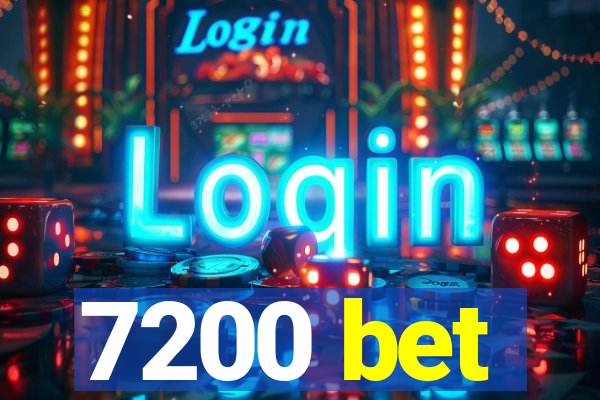7200 bet